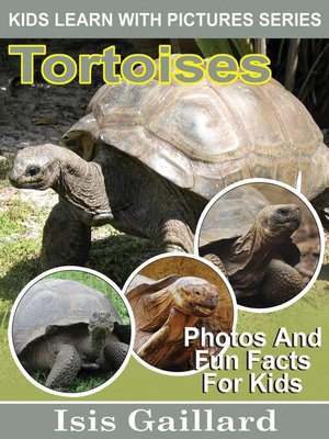 cover image of Tortoises Photos and Fun Facts for Kids